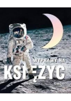 Wyprawy na Księżyc - Alan Dyer - książka historyczna wyd. 2009