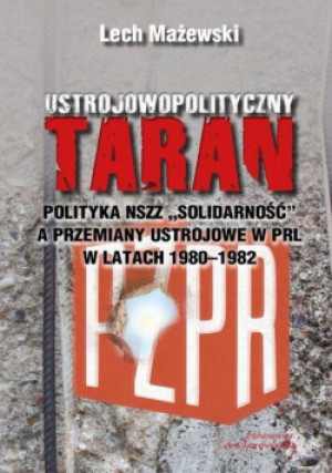 Ustrojowopolityczny taran - Mażewski Lech - książka  wyd. 2017