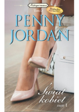 Mistrzyni romansu tom 5 Świat kobiet część 1 - Penny Jordan - książka  wyd. 2013