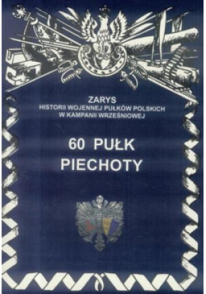 60 Pułk Piechoty - Dymek Przemysław - książka  wyd. 2018