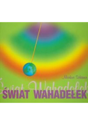 Świat wahadełek - Schirner Markus - książka  wyd. 2003