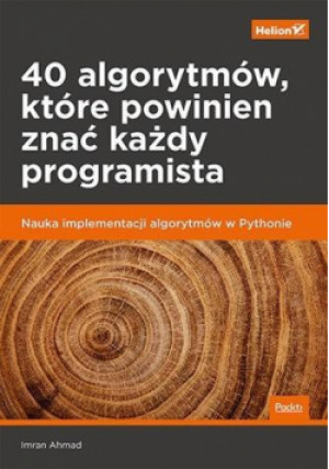 40 algorytmów, które powinien znać każdy... - Ahmad Imran - książka  wyd. 2021