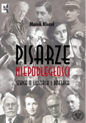 Pisarze Niepodległości - Marek Klecel - książka  wyd. 2022