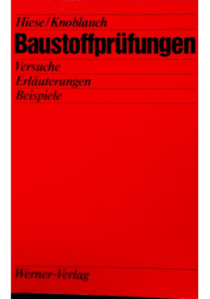 Baustoffprufungen - Wolfram Hiese - książka  wyd. 1988