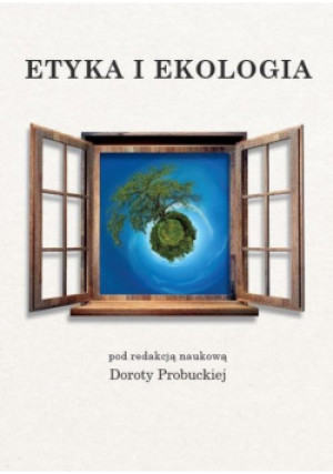 Etyka i ekologia - Zbiorowa Praca - książka  wyd. 2022