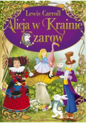 Alicja w Krainie Czarów Klasyka bez opracowania - Caroll Lewis - książka  wyd. 2020