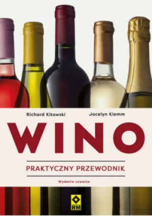 Wino Praktyczny przewodnik - Jocelyn Klemm, Richard Kitowski - książka  wyd. 2023