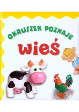 Okruszek poznaje - Wieś - Wiśniewska Anna - książka  wyd. 2010