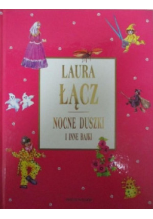 Nocne duszki i inne bajki - Laura Łącz - książka  wyd. 1999