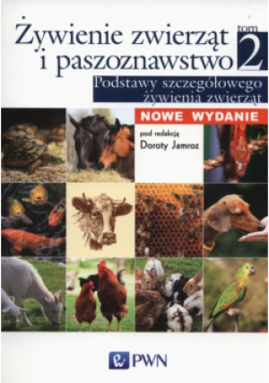 Żywienie zwierząt i paszoznawstwo Tom 2 - książka  wyd. 2015