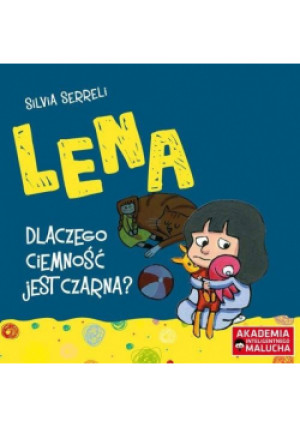 AIM. Lena. Dlaczego ciemność jest czarna? - Serreli Silvia - książka  wyd. 2016