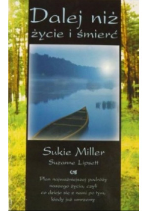 Dalej niż życie i śmierć - Sukie Miller - książka  wyd. 2003