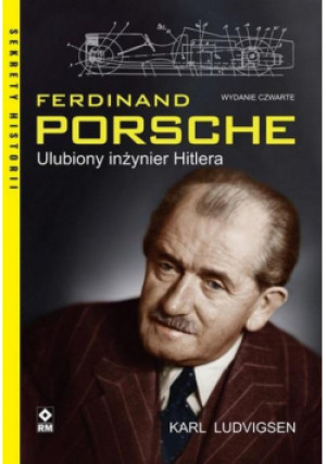 Ferdynand porsche. Ulubiony inżynier Hitlera - Ludvigsen Karl - książka  wyd. 2023