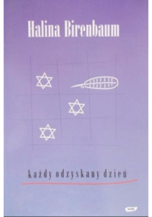 Każdy odzyskany dzień - Halina Birenbaum - książka  wyd. 1998