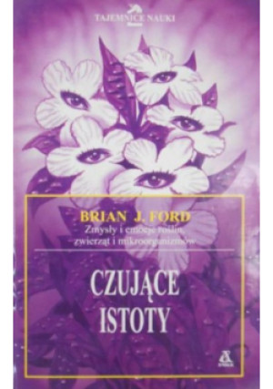 Czujące istoty - Brian J. Ford - książka  wyd. 1997