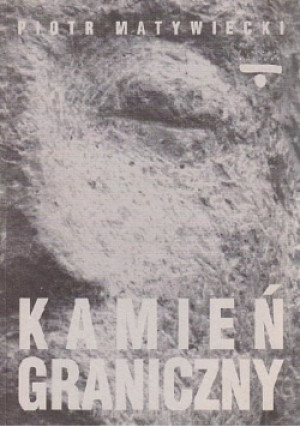 Kamień graniczny - Piotr Matywiecki - książka  wyd. 1994