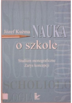 Nauka o szkole - Józef Kuźma - książka  wyd. 2005