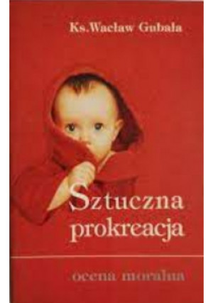 Sztuczna prokreacja - Wacław Gubała - książka  wyd. 2000