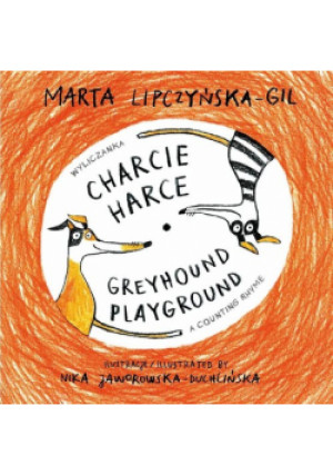 Charcie harce Greyhound playground - Marta Lipczyńska-Gil - książka  wyd. 2022