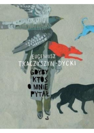 Gdyby ktoś o mnie pytał - Tkaczyszyn-Dycki Eugeniusz - książka  wyd. 2020