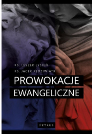 Prowokacje ewangeliczne - Leszek Łysień, Jacek Pędziwiatr - książka  wyd. 2022