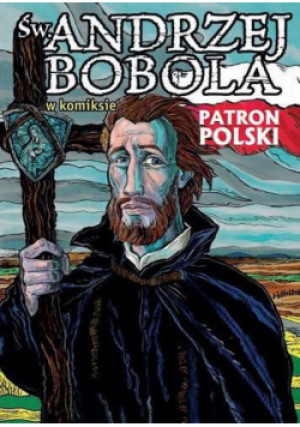 Św. Andrzej Bobola w komiksie - Kołodziejski Paweł - książka  wyd. 2023