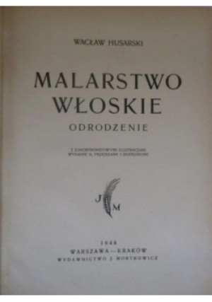 Malarstwo włoskie - Wacław Husarski - książka  wyd. 1948