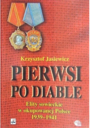 Pierwsi po diable - Krzysztof Jasiewicz - książka  wyd. 2001