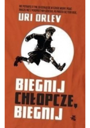 Biegnij chłopcze biegnij - Uri Orlev - książka historyczna wyd. 2013