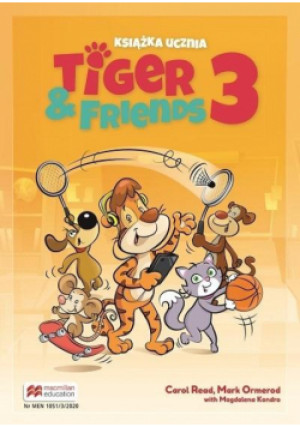 Tiger & Friends 3 SB MACMILLAN - Read Carol, Ormerod Mark, Kondro Magdalena - książka  wyd. 2022