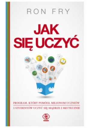 Jak się uczyć - Ron Fry - książka  wyd. 2016