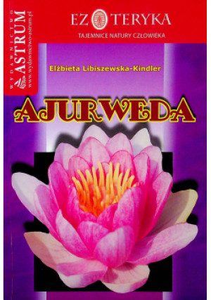 Ajurweda - Elżbieta Libiszewska-Kindler - książka  wyd. 2009