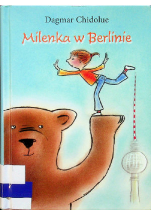 Milenka w Berlinie - Dagmar Childolue - książka  wyd. 2009