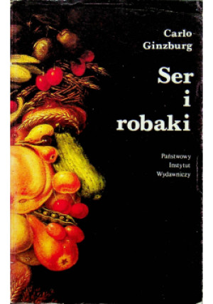 Ser i robaki - Carlo Ginzburg - książka  wyd. 1989