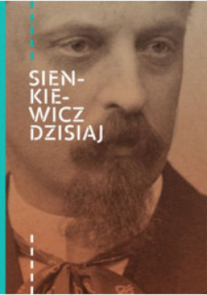 Sienkiewicz dzisiaj - Praca Zbiorowa - książka  wyd. 2016