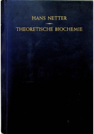 Theoretische Biochemie - Hans Netter - książka  wyd. 1959