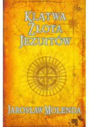 Klątwa złota Jezuitów - Jarosław Molenda - książka  wyd. 2012