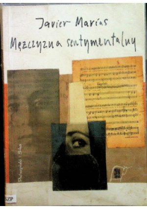 Mężczyzna sentymentalny - Javier Mavias - książka  wyd. 2002