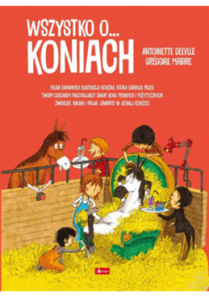 Wszystko o koniach - książka  wyd. 2023