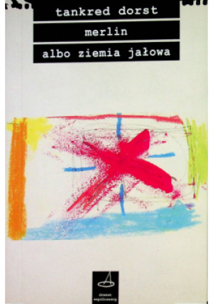 Merlin albo ziemia jałowa - Tankred Dorst - książka historyczna wyd. 2006