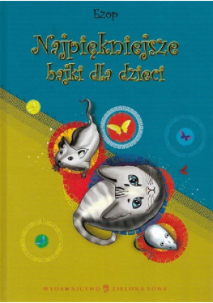 Najpiękniejsze bajki dla dzieci - Ezop - książka  wyd. 2010
