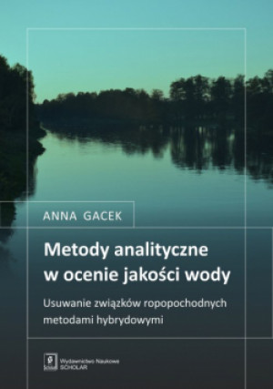 Metody analityczne w ocenie jakości wody - Anna Gacek - książka  wyd. 2021