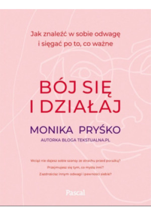 Bój się i działaj - Monika Pryśko - książka  wyd. 2021