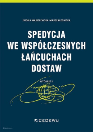 Spedycja we współczesnych łańcuchach dostaw - Iwona Wasielewska-Marszałkowska - książka historyczna wyd. 2021