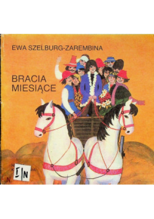 Bracia miesiące - Ewa Szelburg-Zarembina - książka  wyd. 1987