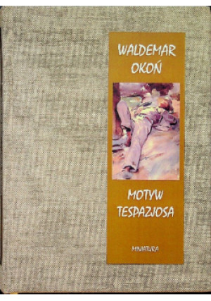 Motyw tespazjosa - Waldemar Okoń - książka  wyd. 2013