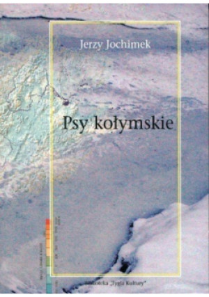 Psy kołymskie - Jerzy Jochimek - książka  wyd. 2006
