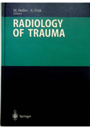 Radiology of trauma - Michał Heller, A. Fink - książka  wyd. 1997