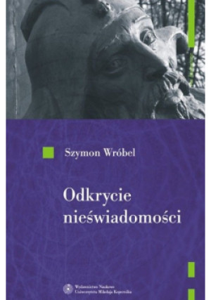 Odkrycie nieświadomości - Szymon Wróbel - książka  wyd. 2012