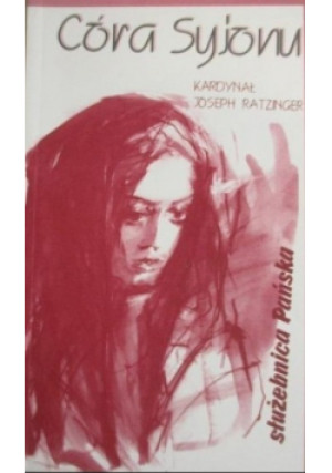 Córa Syjonu - Benedykt XVI - książka  wyd. 1997